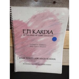 Epi Kardia Home Education: Essay Styles for High School  Spiralbound Book